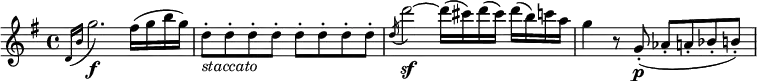 \relative d' {
\key g \major \time 4/4
\appoggiatura { d16 b' } g'2. \f fis16( g b g)
d8-. _\markup { \italic "staccato" } d8-. d8-. d8-. d8-. d8-. d8-. d8-.
\acciaccatura d16 d'2~ \sf d16( cis) d16( cis) d16( b) c16 a)
g4 r8 g,-.( \p as-. a-. bes-. b-.)
}