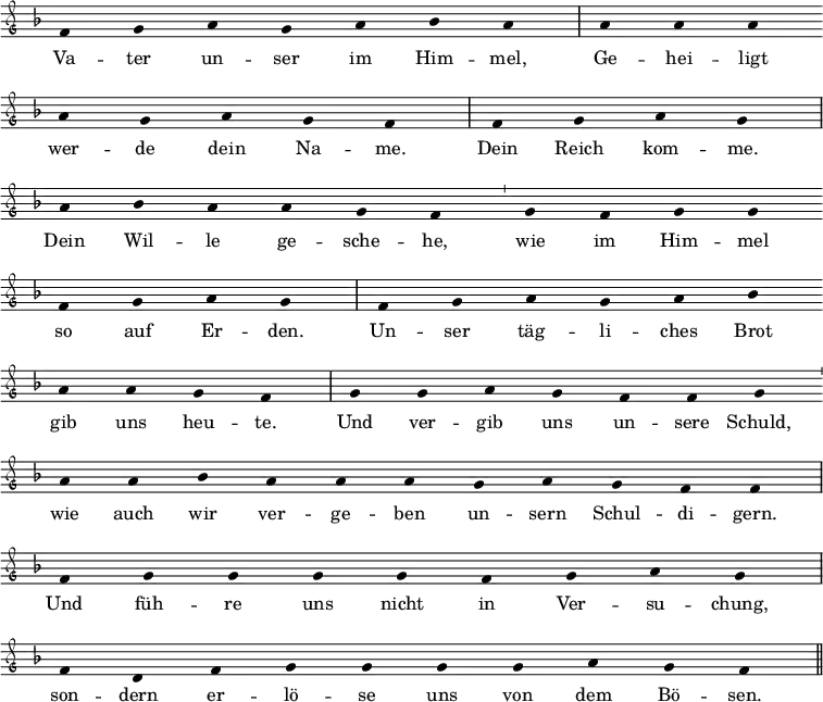 \relative c'
{ \clef "petrucci-g"
\override Staff.Stem #'transparent = ##t
\override Staff.TimeSignature #'stencil = ##f
\set Score.timing = ##f
\override Voice.NoteHead #'style = #'baroque
\set suggestAccidentals = ##f
\set Staff.midiInstrument = #"clarinet"
\key f \major
f4 g4 a4 g4 a4 bes4 a4 \bar "|" a4 a4 a4 \bar "" \break
a4 g4 a4 g4 f4 \bar "|" f4 g4 a4 g4 \bar "|" \break
a4 bes4 a4 a4 g4 f4 \bar "'" g4 f4 g4 g4 \bar "" \break
f4 g4 a4 g4 \bar "|" f4 g4 a4 g4 a4 bes4 \bar "" \break
a4 a4 g4 f4 \bar "|" g4 g4 a4 g4 f4 f4 g4 \bar "'" \break
a4 a4 bes4 a4 a4 a4 g4 a4 g4 f4 f4 \bar "|" \break
f4 g4 g4 g4 g4 f4 g4 a4 g4 \bar "|" \break
f4 d4 f4 g4 g4 g4 g4 a4 g4 f4 \bar "||" }
\addlyrics { Va -- ter un -- ser im Him -- mel, Ge -- hei -- ligt wer -- de dein Na -- me. Dein Reich kom -- me. Dein Wil -- le ge -- sche -- he, wie im Him -- mel so auf Er -- den. Un -- ser täg -- li -- ches Brot gib uns heu -- te. Und ver -- gib uns un -- sere Schuld, wie auch wir ver -- ge -- ben un -- sern Schul -- di -- gern. Und füh -- re uns nicht in Ver -- su -- chung, son -- dern er -- lö -- se uns von dem Bö -- sen. }