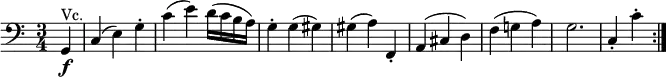 \relative g, {
\key c \major \time 3/4 \clef "bass"
\partial 4 g4 \f ^"Vc." | c4( e) g-. | c4( e) d16( c b a) | g4-. g( gis)
gis4( a) f,-. | a4( cis d) | f4( g! a) | g2. | c,4-. c'-. \bar ":|."
}