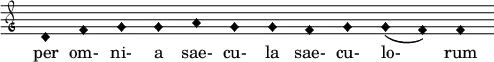  { \clef "petrucci-g" \override Staff.TimeSignature #'stencil = ##f \set Score.timing = ##f \override Voice.NoteHead #'style = #'harmonic-black d'1 f'1 g'1 g'1 a'1 g'1 g'1 f'1 g'1 g'1 (f'1) f'1 } \addlyrics { per om- ni- a  sae- cu- la sae- cu- lo- rum } 