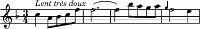 {
\clef violin \key f \major \time 3/4 \tempo 4 = 60
\set Score.tempoHideNote = ##t
c''4^\markup{\italic{Lent très doux}} a'8 bes' c'' f''
f''2.(
f''4) bes''8 a'' g'' a''
\grace g''4 f''2 e''4
}