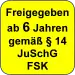 Freigegeben ab sechs Jahren