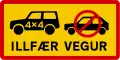 Schwierige Straße! Nur Fahrzeuge mit viel Achsspielraum (z.&nbsp;B. Jeeps), die höher gelegen sind als normale Fahrzeuge und Allradantrieb haben!