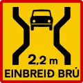 Einspurige Brücke, maximale Fahrzeugbreite 2,2 Meter