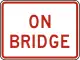 Zeichen R8-3dP...auf Brücke (Zusatzschild)