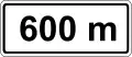 Zusatztafel "in 600 m"