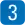 3