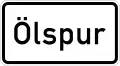 §&nbsp;40 Abs.&nbsp;6 StVO Zusatzzeichen 1006-30 – Ölspur
