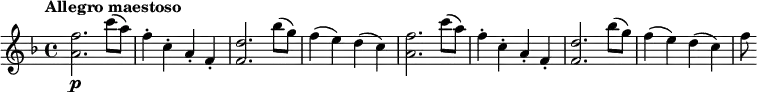 \relative c'' {
\tempo "Allegro maestoso"
\key f \major
<f a,>2.\p c'8( a) |
f4-. c-. a-. f-. |
<f d'>2. bes'8( g) |
f4( e) d( c) |
<f a,>2. c'8( a) |
f4-. c-. a-. f-. |
<f d'>2. bes'8( g) |
f4( e) d( c) |
f8
}