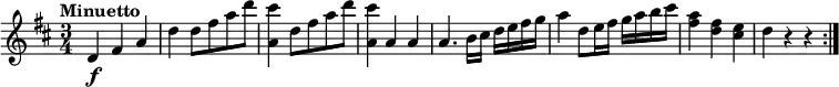 \relative c' {
\version "2.18.2"
\key d \major
\time 3/4
\tempo "Minuetto"
d4\f fis a
d d8 fis a d
<a, cis'>4 d8 fis a d
<a, cis'>4 a a
a4. b16 cis d e fis g
a4 d,8 e16 fis g a b cis
<fis,a>4 <d fis> <cis e>
d r4 r4 \bar ":|."
}