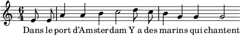 \new Score {
\new Staff {
\relative c' {
\autoBeamOff
\key c \major \time 6/4
\set Staff.midiInstrument = #"accordion"
\partial 1 \partial 4 e8 e8 a4 a4 b4 c2 d8 c8 b4 g4 g4 g2
}
\addlyrics{Dans le port d’Am -- ster -- dam Y_a des ma -- rins qui chantent}
}
}
